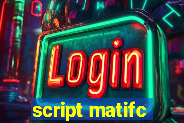 script matifc